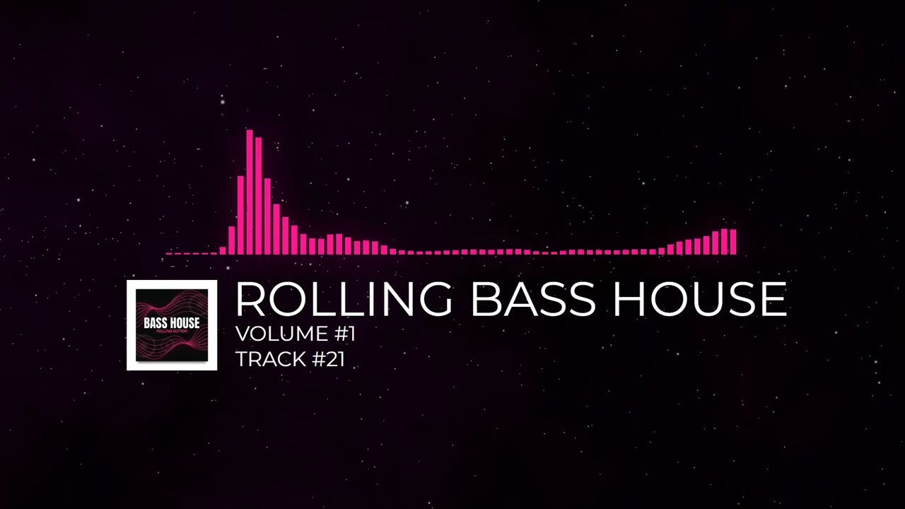 ROLLING BASS HOUSE MOTION - [VOLUME #1] [TRACK #21]