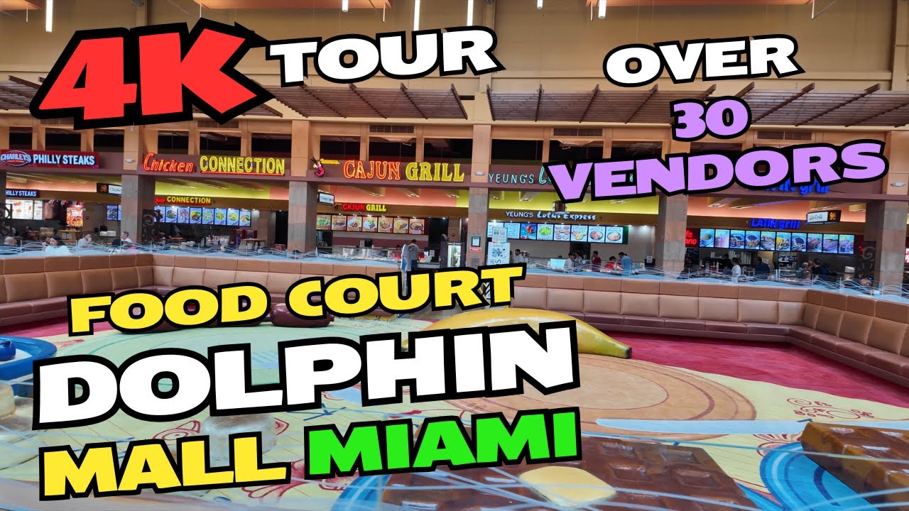 🎥4K TOUR | Dolphin Mall, Miami | FOOD COURT | OVER 30 DINING OPTIONS