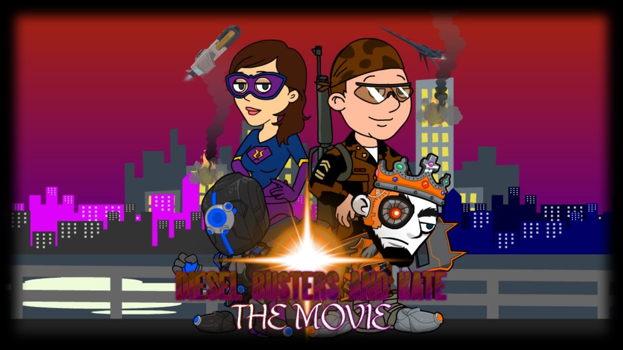Diesel Busters and Kate: The Movie