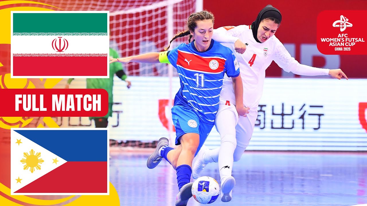 IR Iran vs. Philippines | Full Match | AFC Women’s Futsal Asian Cup™ China 2025