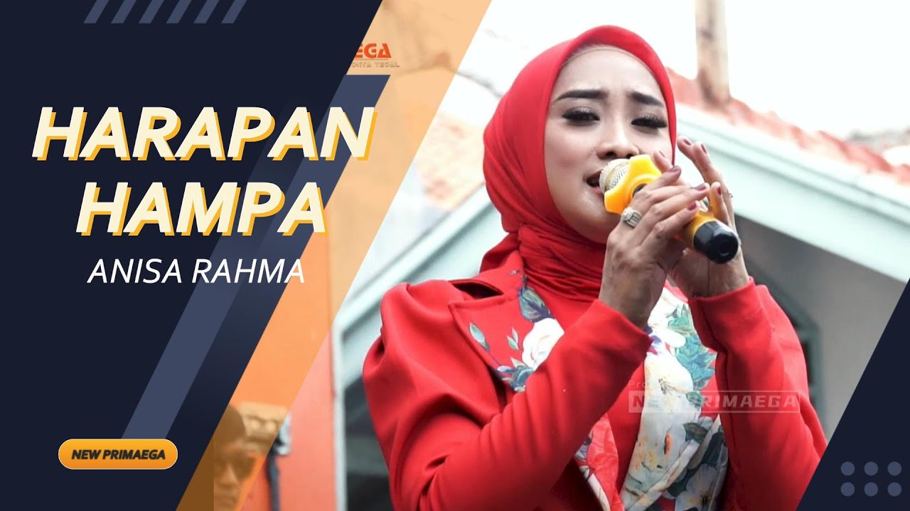 HARAPAN HAMPA - ANISA RAHMA "NEW PRIMAEGA"  || LIVE. JL.BRAWIJAYA - TEGAL SARI - KAB.TEGAL