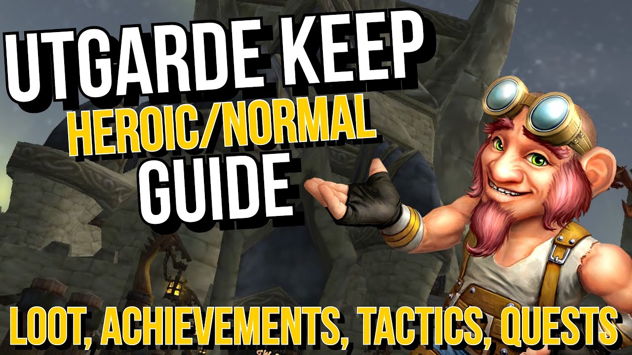 Utgarde Keep (Heroic/Normal) Guide - Everything included!