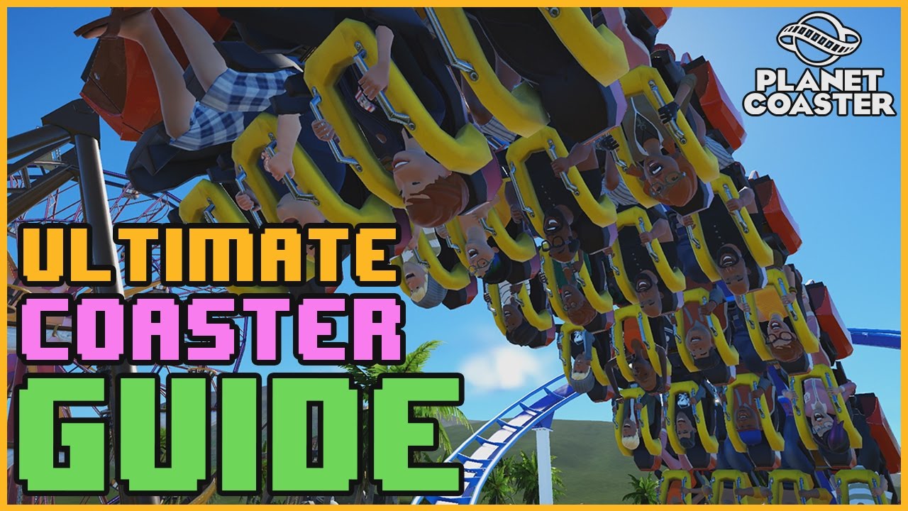 The Ultimate Coaster Guide! & Complete Breakdown #PlanetCoaster