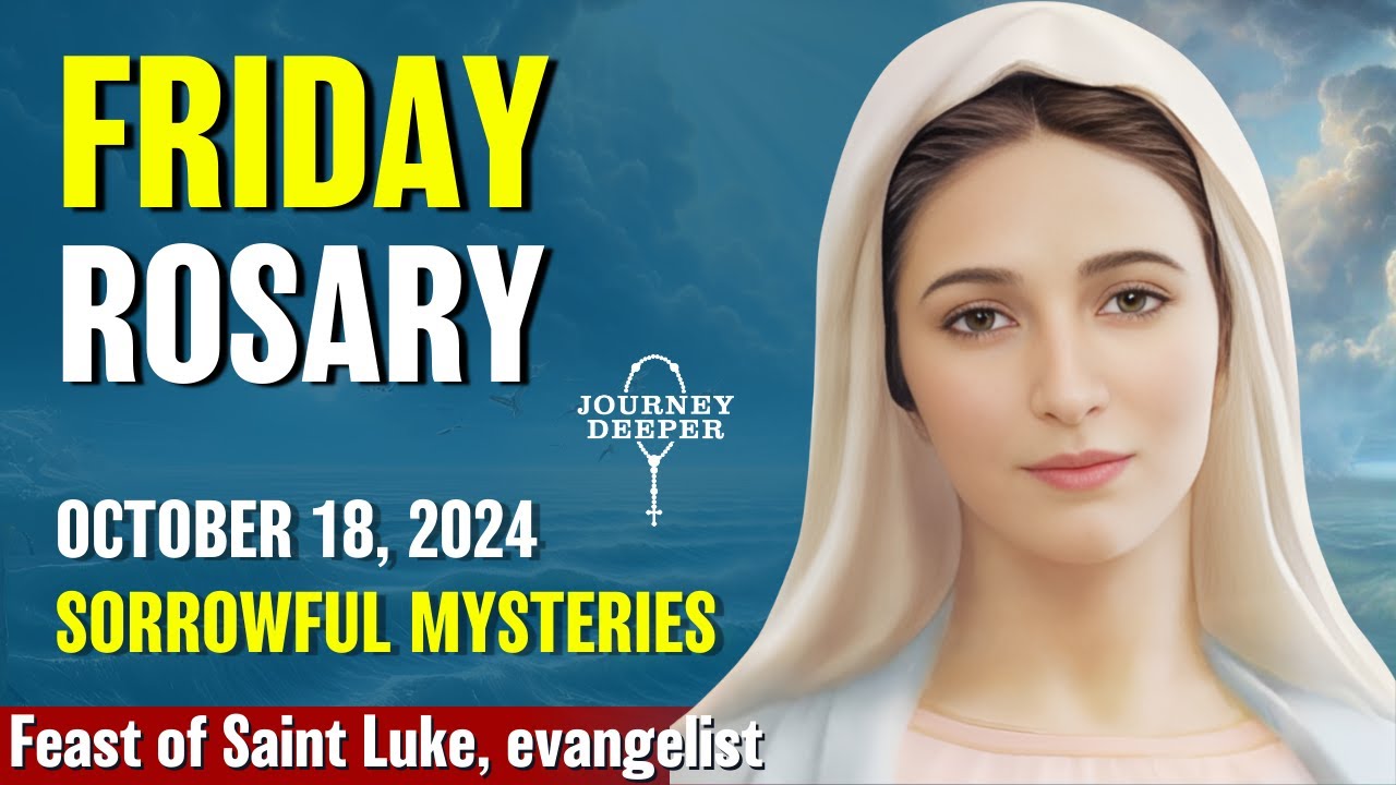 Friday Rosary 💙 Sorrowful Mysteries of the Rosary 💙 October 18, 2024 VIRTUAL ROSARY