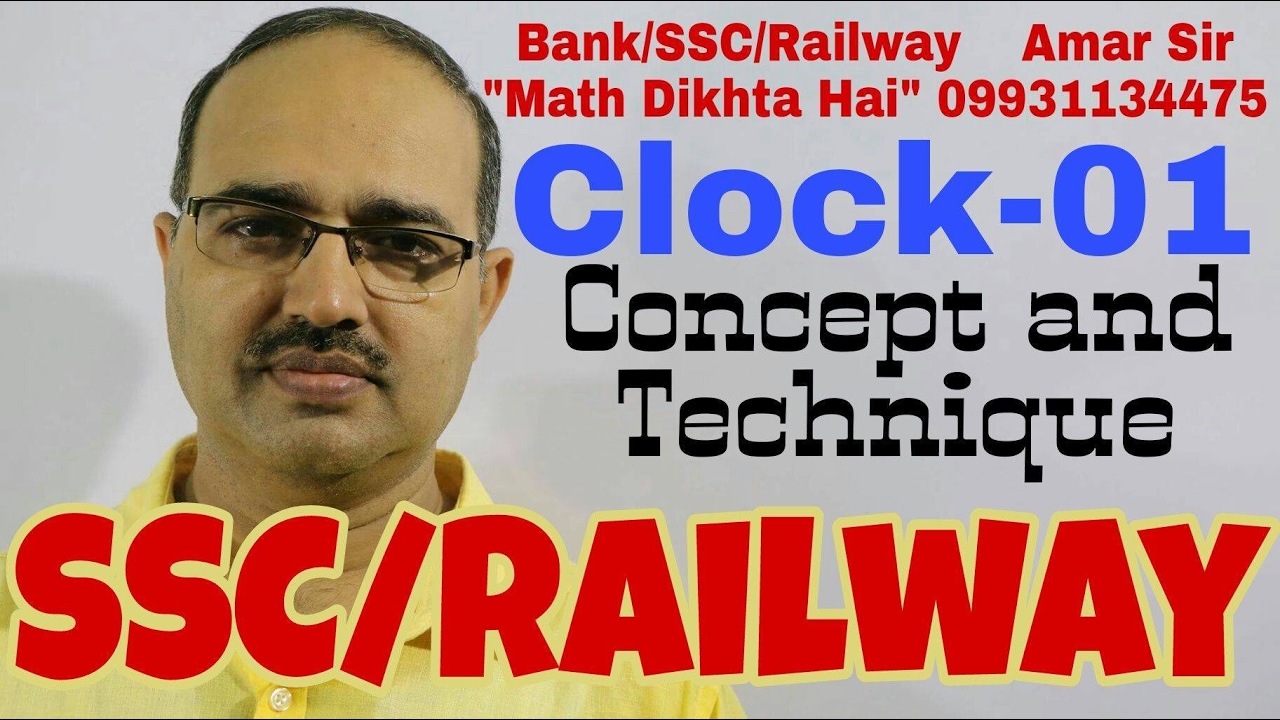 Clock-01: Concept, Technique and Solution: SSC/Railway Special: Shortcut Tricks: By Amar Sir