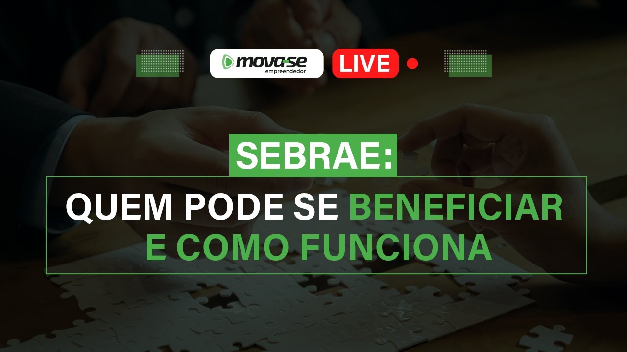 Mova-se Empreendedor | SEBRAE: Quem pode se beneficiar e como funciona