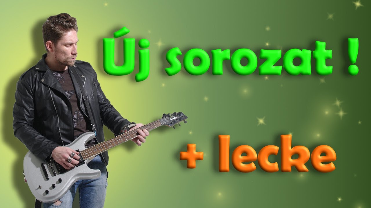 Gitártanulás felnőttként - 1. rész - Bevezető