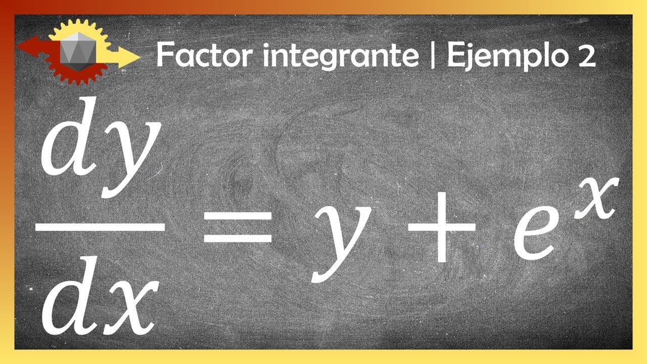 Ecuaciones diferenciales lineales | Factor integrante | Ejemplo 2