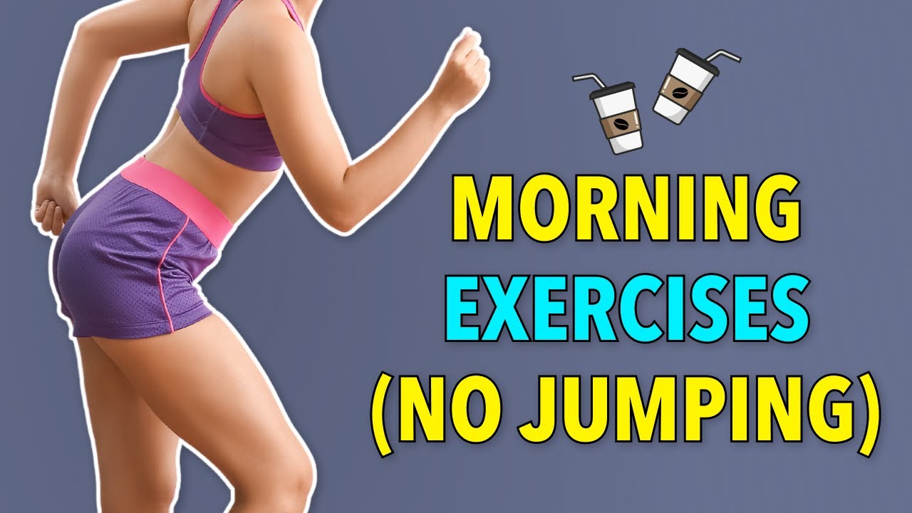 MY DAILY MORNING EXERCISES (NO JUMPING)