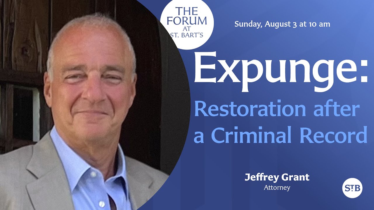 Expunge: Restoration after a Criminal Record | The Forum at St. Bart's