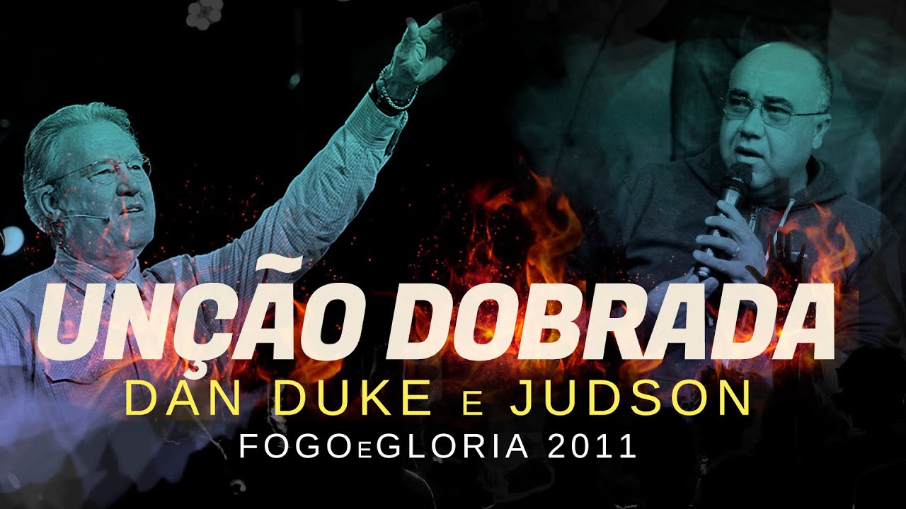 Dan Duke e Judson de Oliveira - Uma liderança  profética como de Eliseu com Porção Dobrada  - FG11