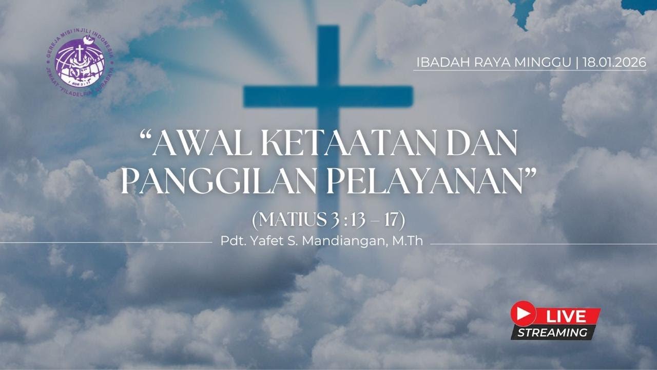 IBADAH RAYA MINGGU, 18 JANUARI 2026 GMII FILADELFIA SURABAYA
