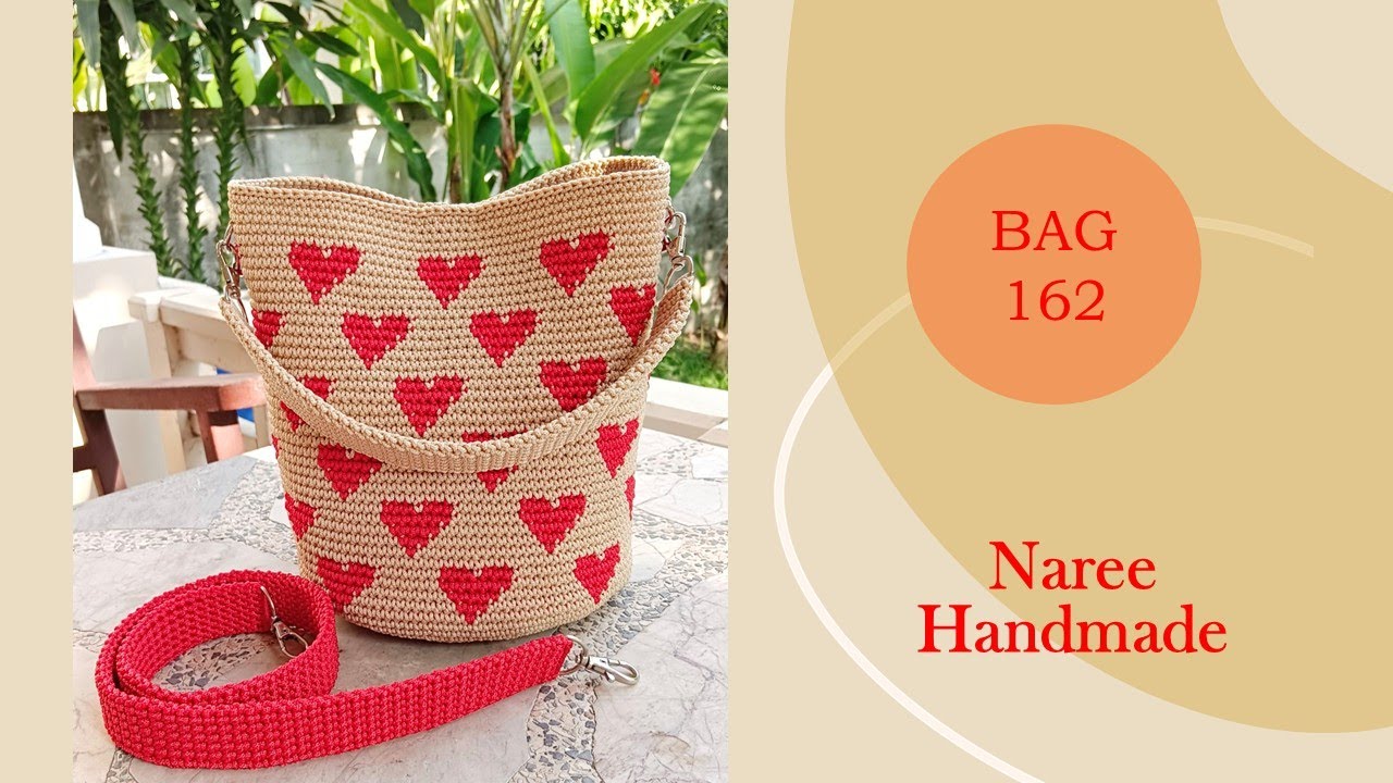 Crochet Bag EP.162 ♥️How to Crochet Heart Bag ♥️Crochet Tutorial Step by Step #nareehandmade