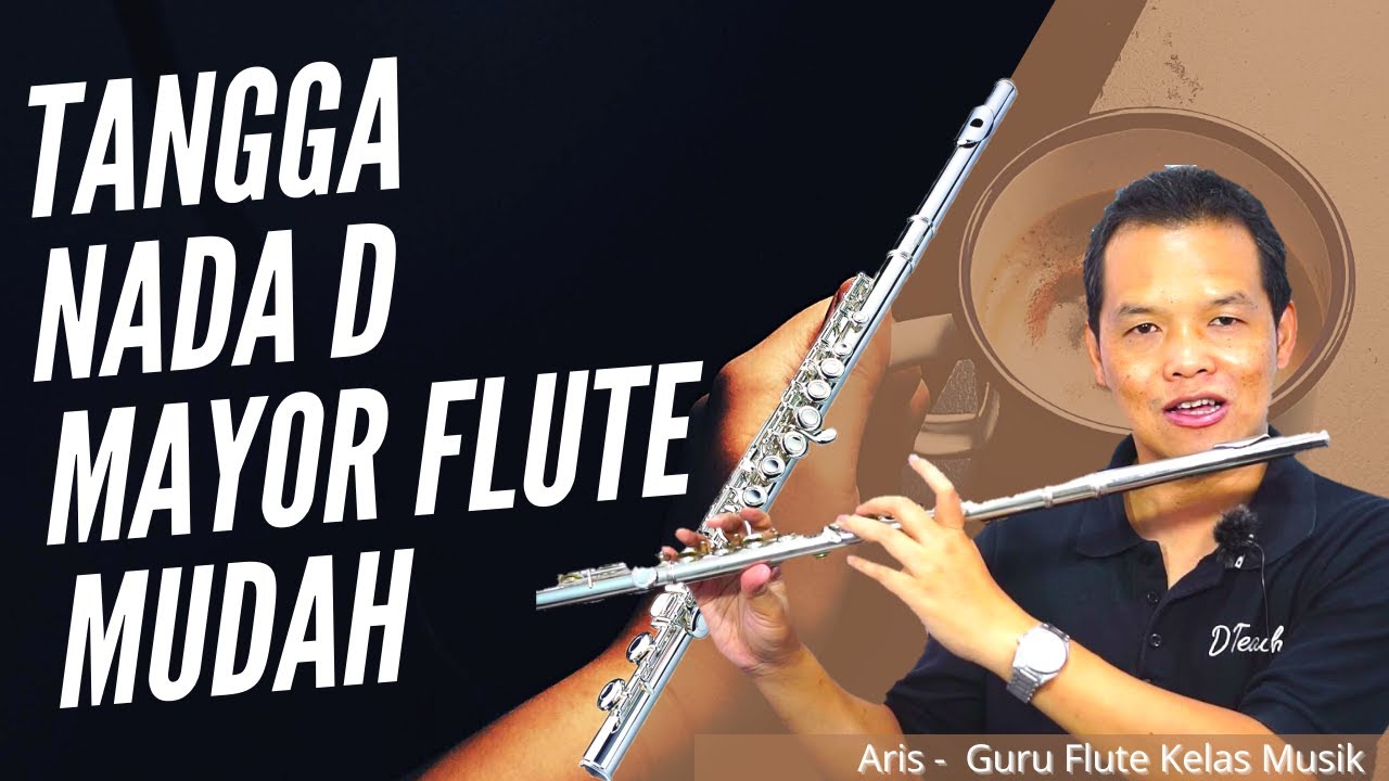 Belajar Flute Tangga Nada D Mayor (2#) Mudah & Lengkap | Tutorial Belajar Flute