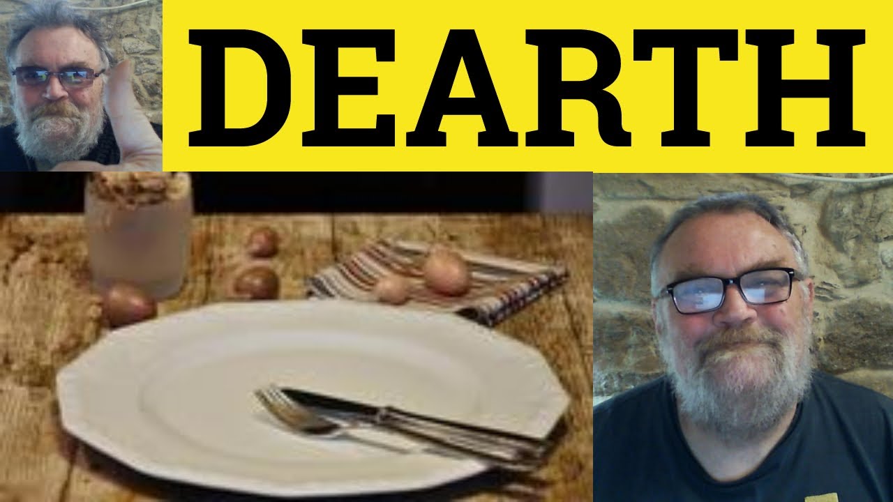 🔵 Dearth Meaning - Dearth Of Examples - Define Dearth - Dearth Explained - GRE Vocabulary