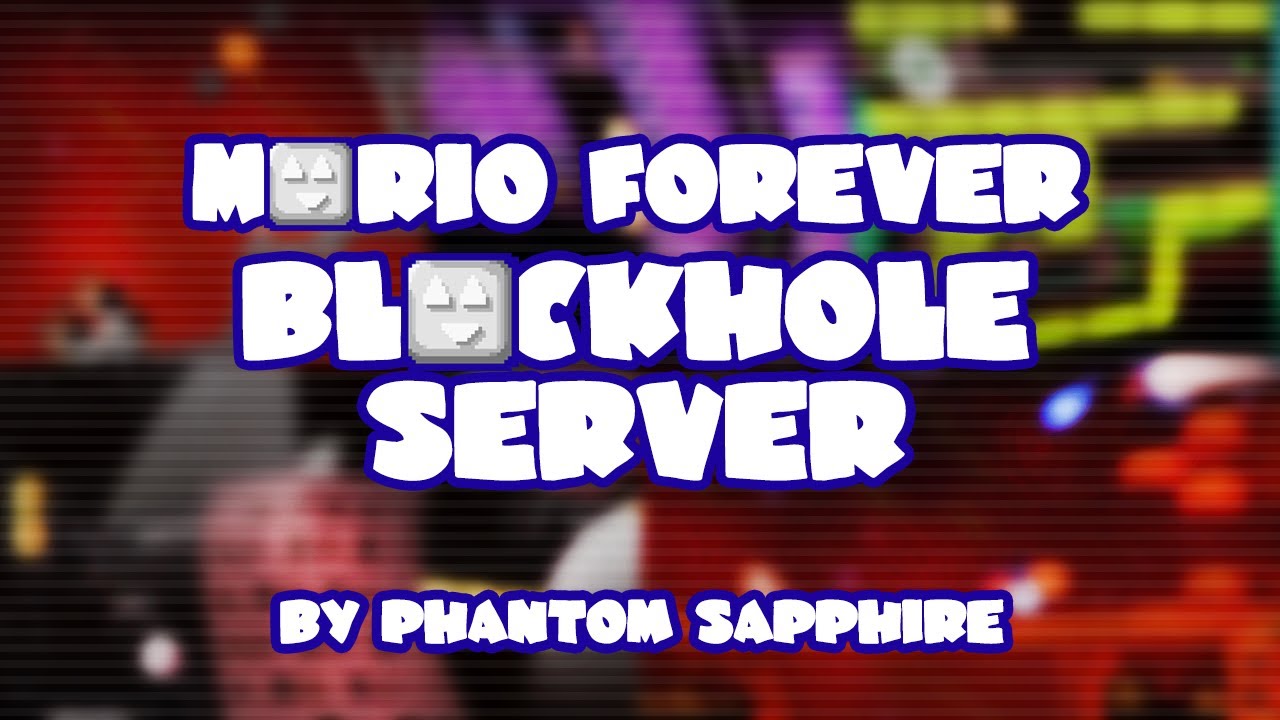 Mario Forever Blackhole Server v1.0 • Captions
