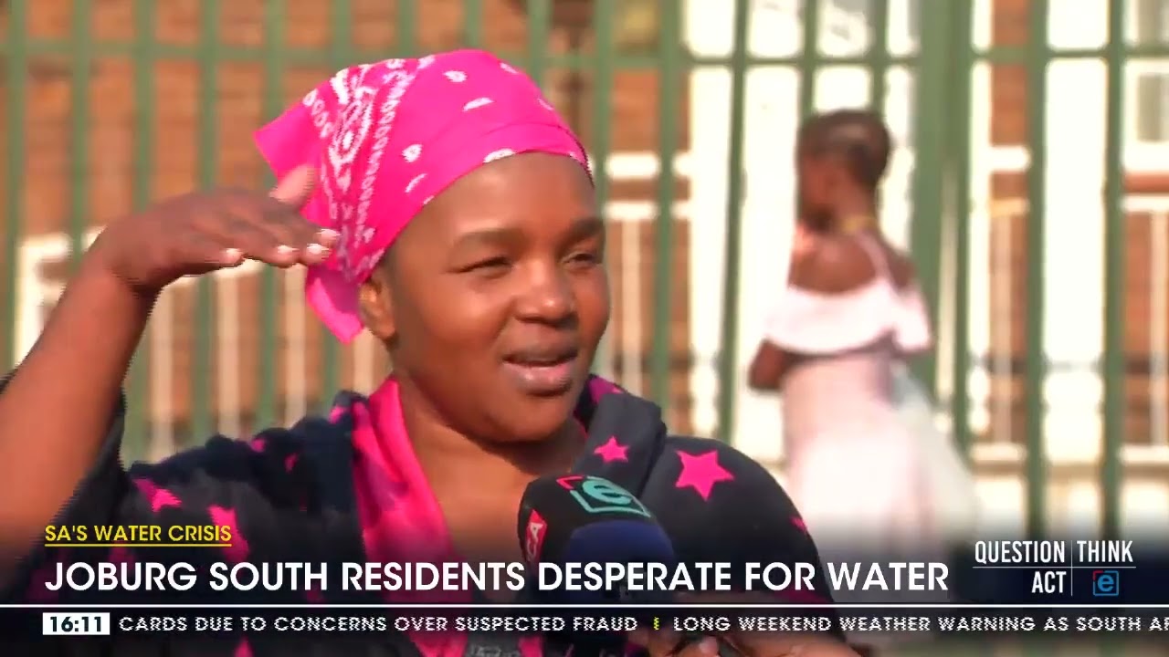 SA's Water Crisis | Joburg south residents desperate for water