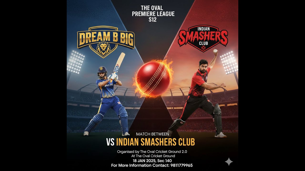 Dream B Big VS Indian Smashers Club (The Oval Premiere League S12 )