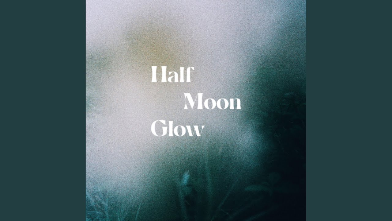 Half Moon Glow
