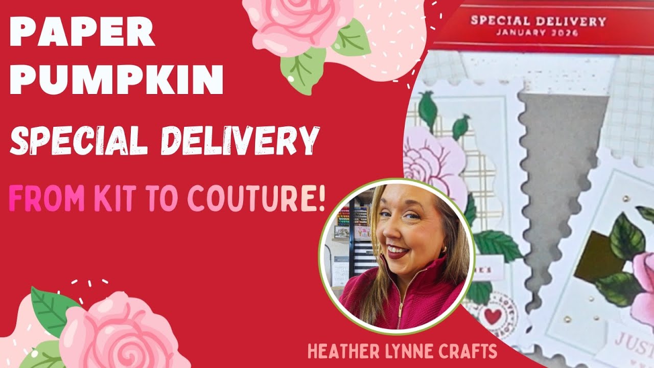 Stampin' Up Paper Pumpkin Special Delivery, From Kit to Couture... **find out how I did it**