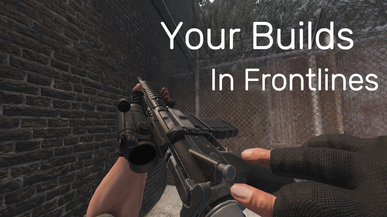 Using viewer gun builds in Frontlines!