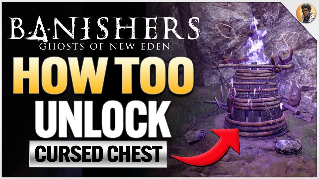 How Too Unlock Cursed Chest FAST  | Banishers: Ghosts of New Eden