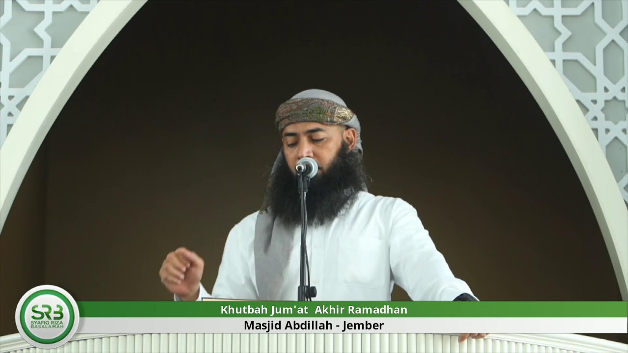 Khutbah Jum'at  Akhir Ramadhan - Ustadz DR Syafiq Riza Basalamah MA