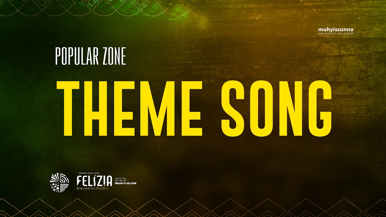 THEME SONG | POPULAR ZONE | FELIZIA '24 IRSHADIYYA KOLATHUR