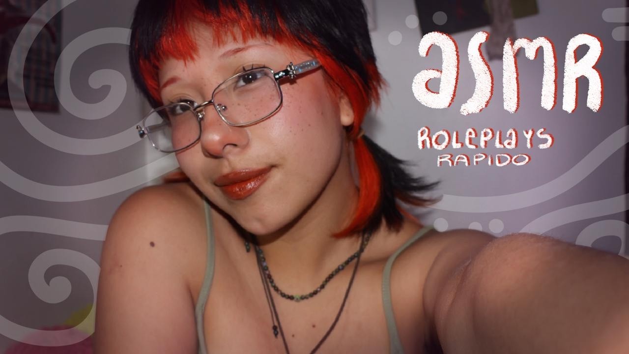 ASMR ROLEPLAYS RAPIDOS Y RANDOMSSSS