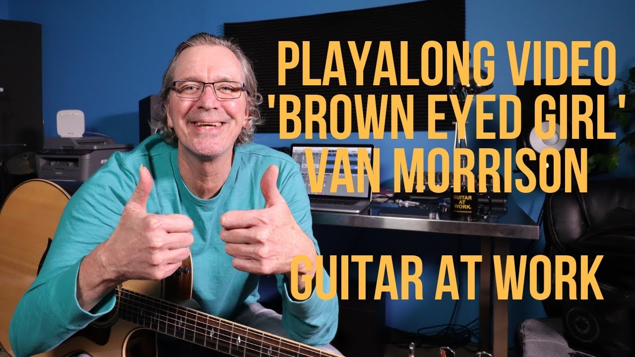 Playalong Video for 'Brown Eyed Girl' by Van Morrison