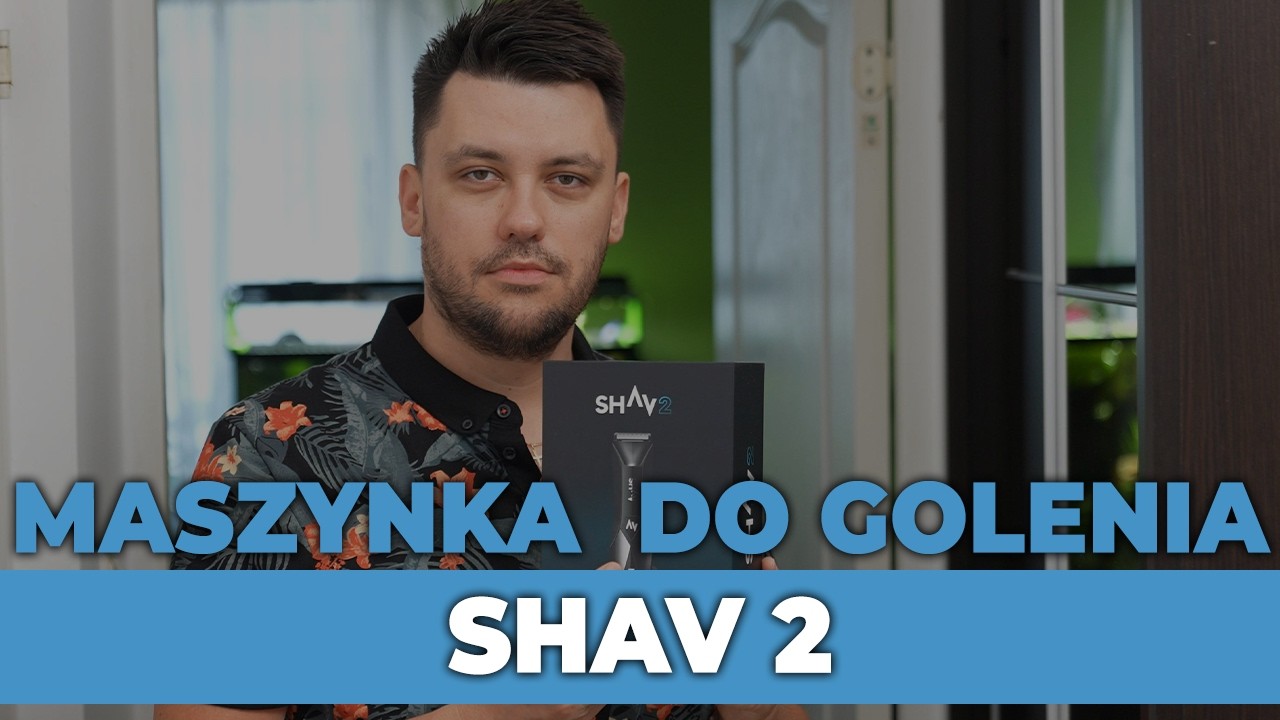 Shav2 - Nowa generacja maszynki do golenia ciała. Unboxing, test i por&oacute;wnanie