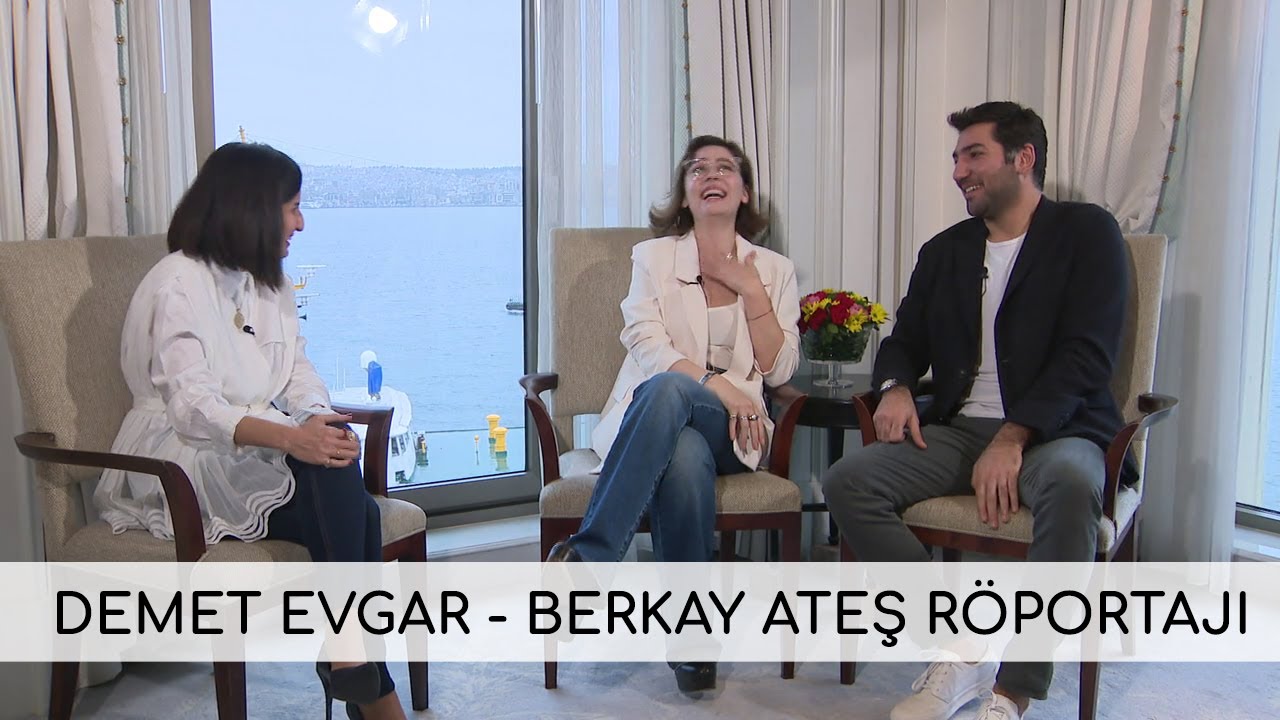 Demet Evgar ve Berkay Ateş ile çok özel 2. Bölüm