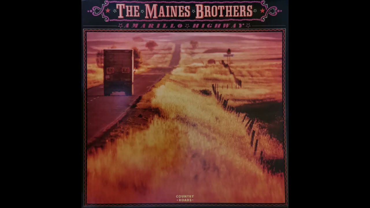 Maines Brothers -  Amarillo Highway
