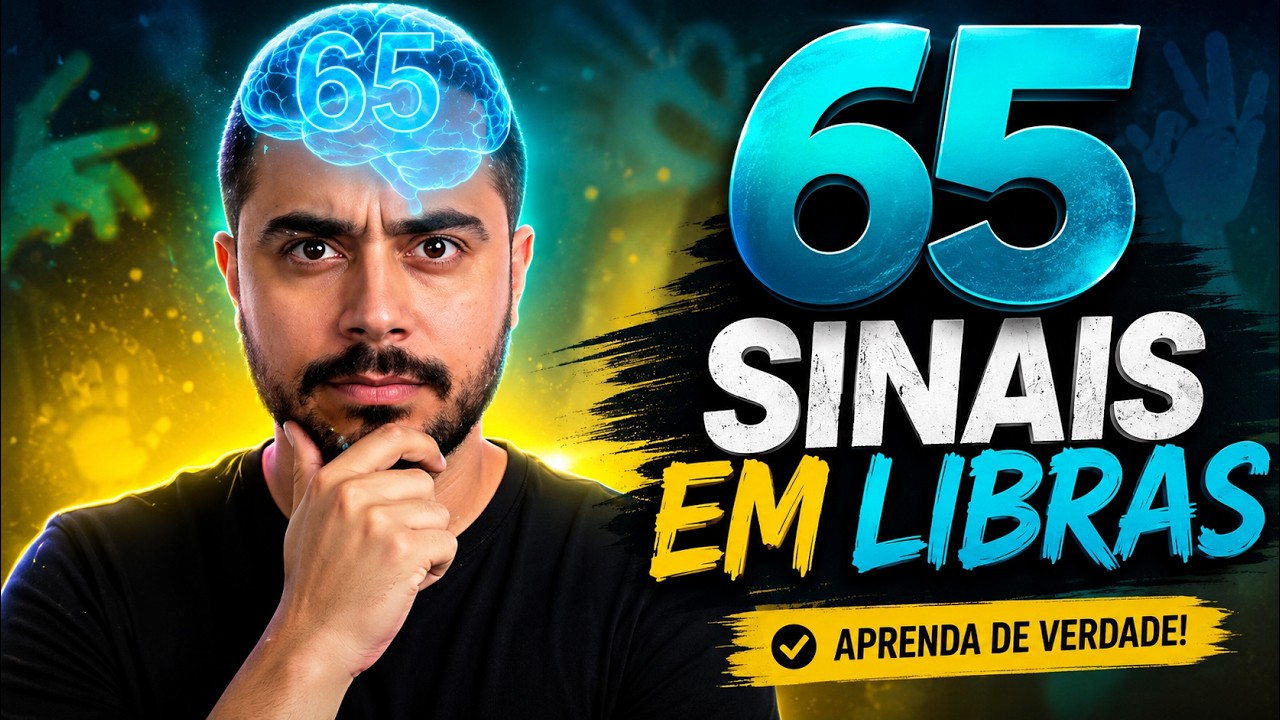 65 SINAIS ESSENCIAIS EM LIBRAS | Língua Brasileira de Sinais