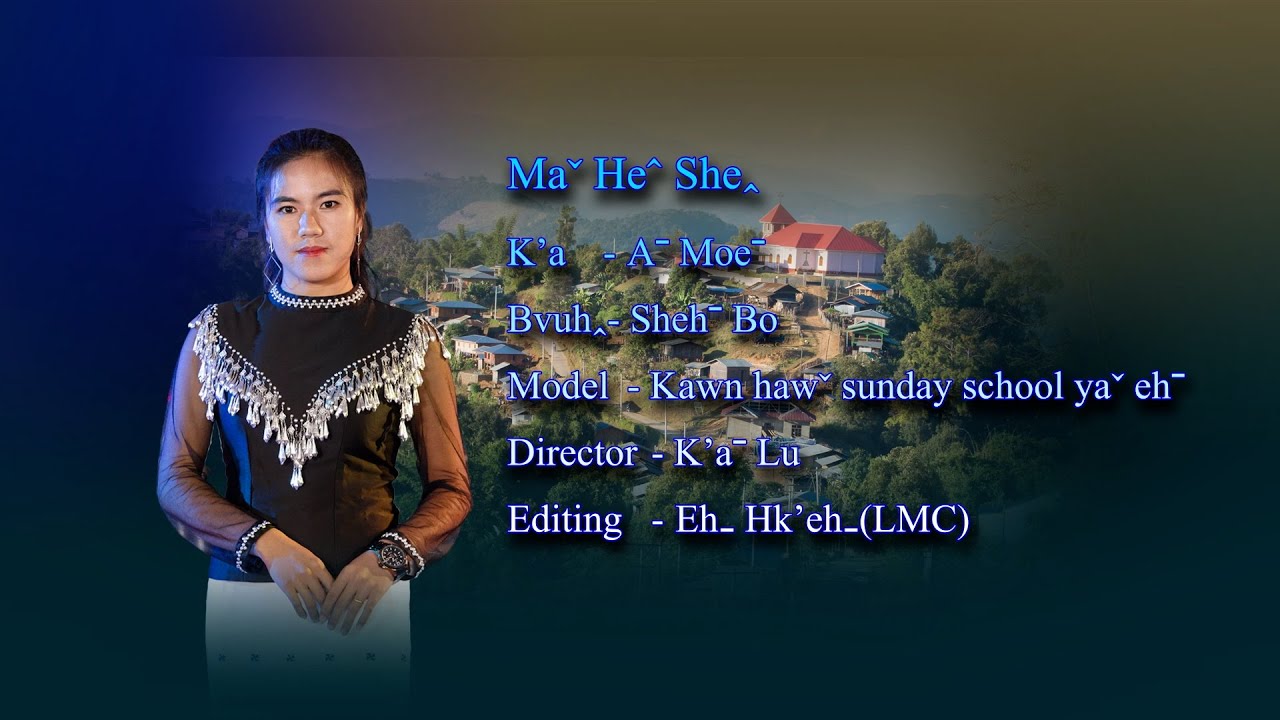 Aˉ Moeˉ - Maˇ Heˆ Sheꞈ(Official MV) La Hu Gospel 2023