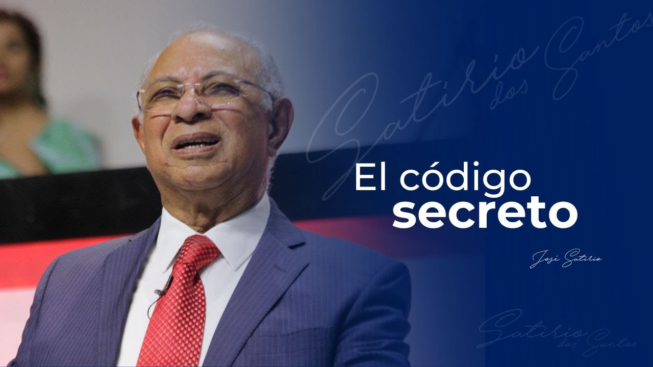 El código secreto ┃ Pr. José Satirio Dos Santos ┃ Iglesia Centro Cristiano