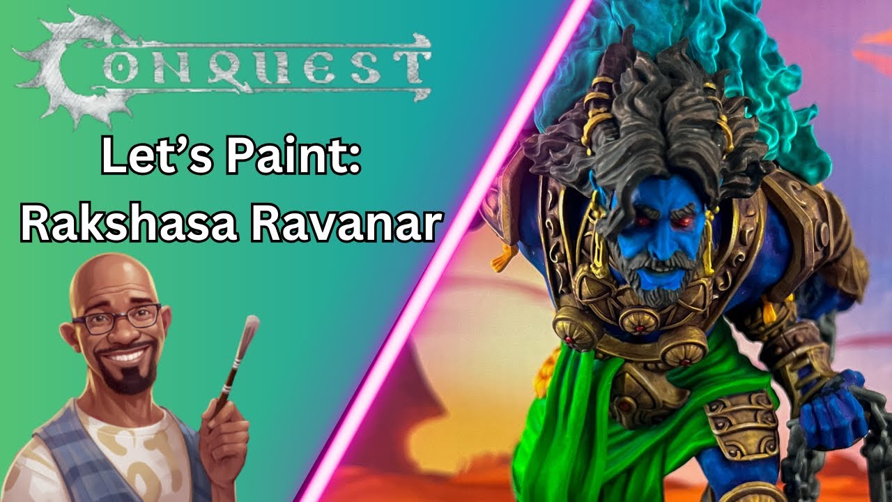 Let's Paint: Conquest Rakshasa Ravanar! @Para-Bellum-Games