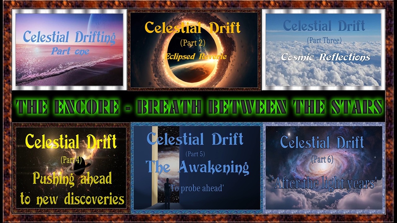 Celestial Drift Project - The Encore  'Breathe between the stars'