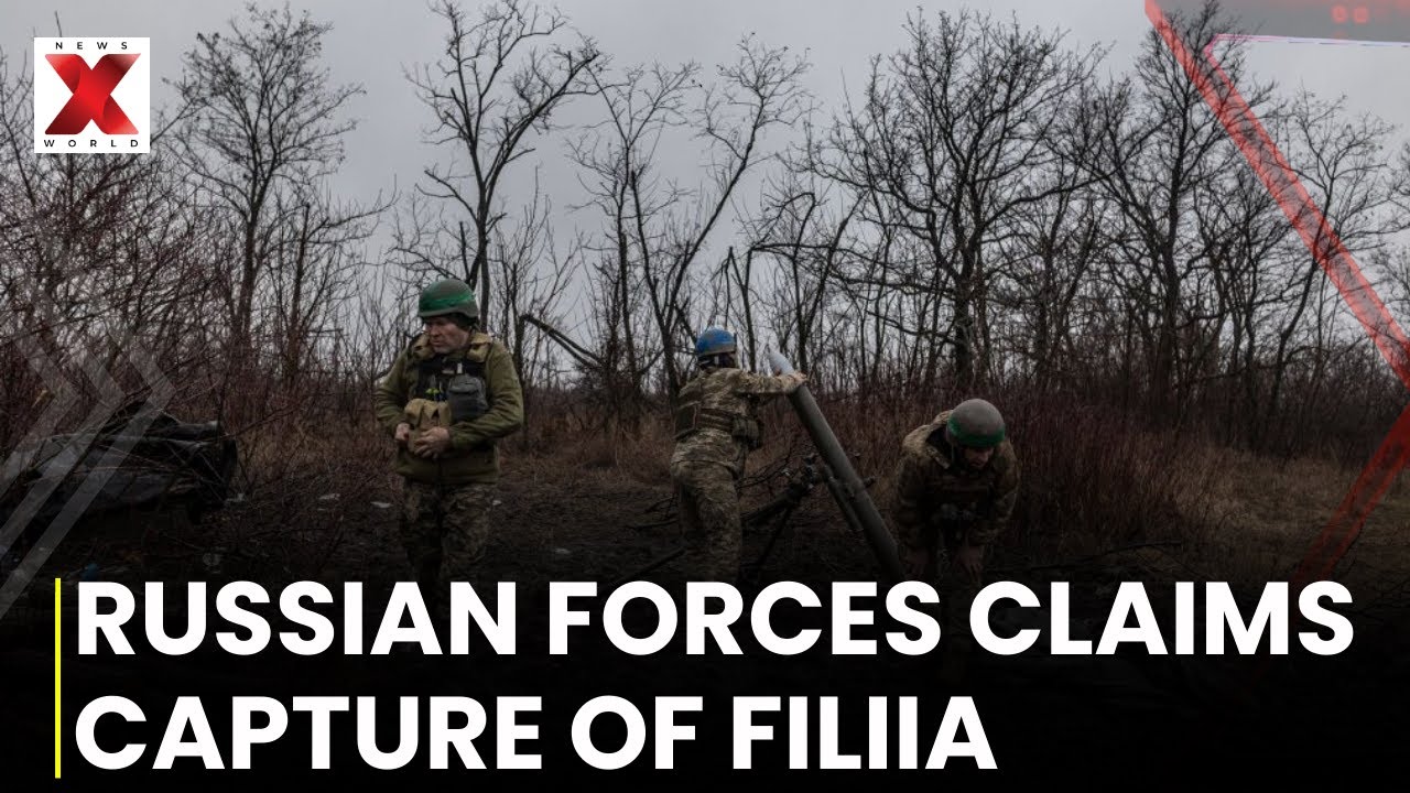 Russian Defense Ministry Claims Capture of Filiia Amid Ongoing Ukraine Conflict | NewsX World