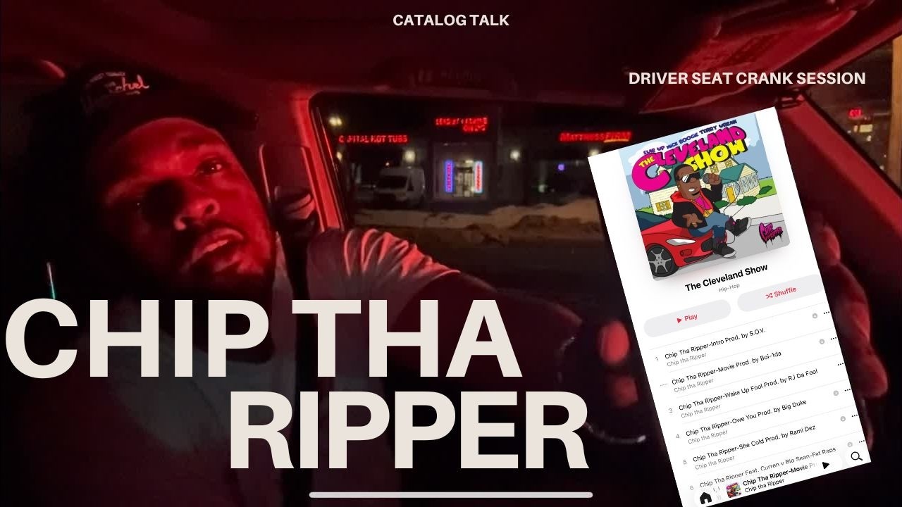 Chip Tha Ripper - The Cleveland Show (Reaction) 5 Essential Tracks | Driver Seat Crank Session
