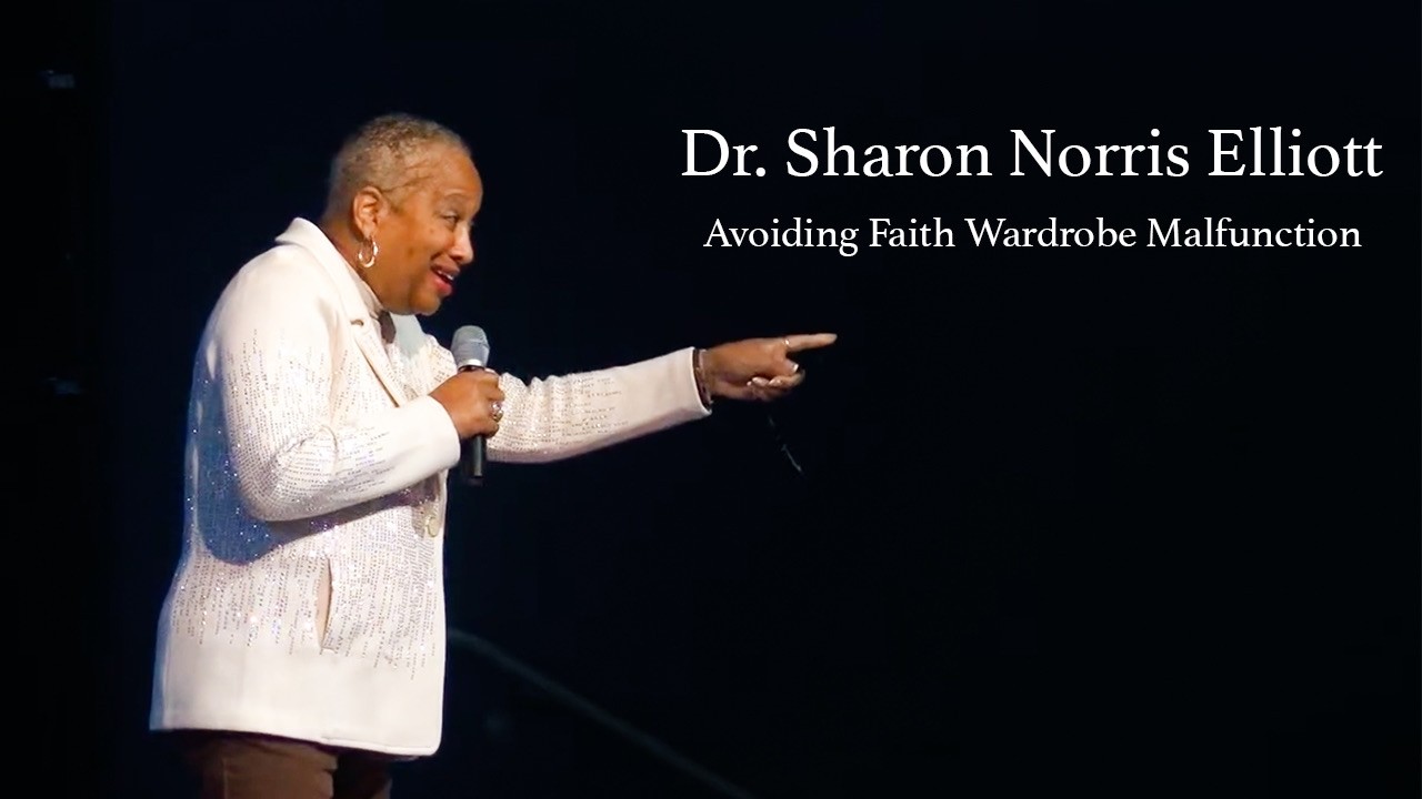 Dr.Sharon Norris Elliott  - Avoiding Faith Wardrobe Malfunction | 02/22/26