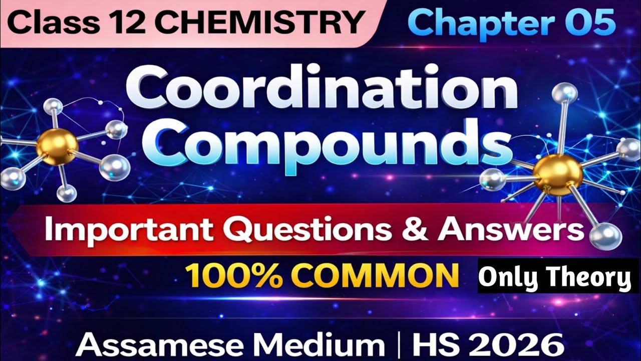Class 12 Chemistry Chapter 05|Coordination Compounds|Important Questions & Answers|Assamese Medium