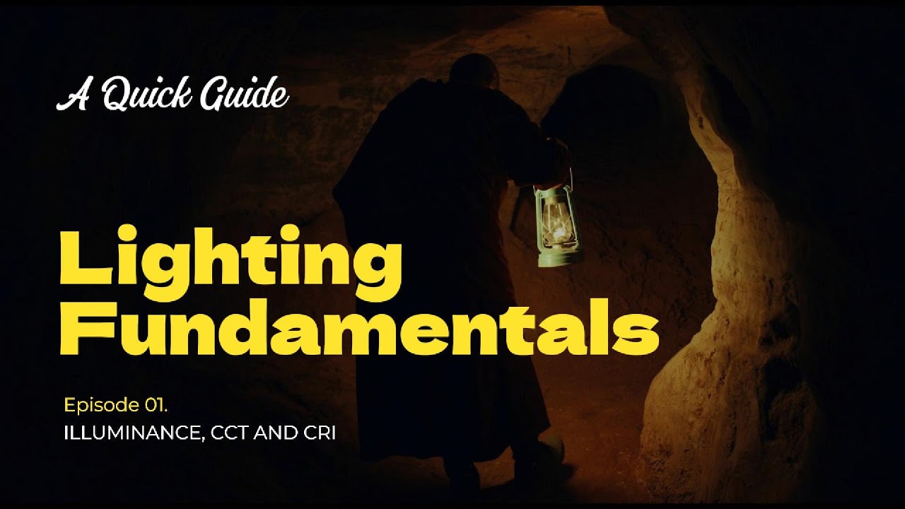 Part 1: What is Illuminance, Correlated Color Temperature and CRI