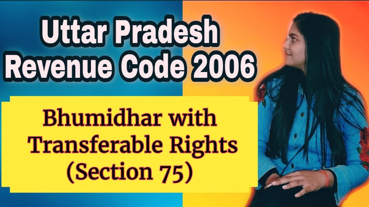 16. Bhumidhar with Transferable Rights UP REVENUE CODE 2006 Lawvita lecture with Notes