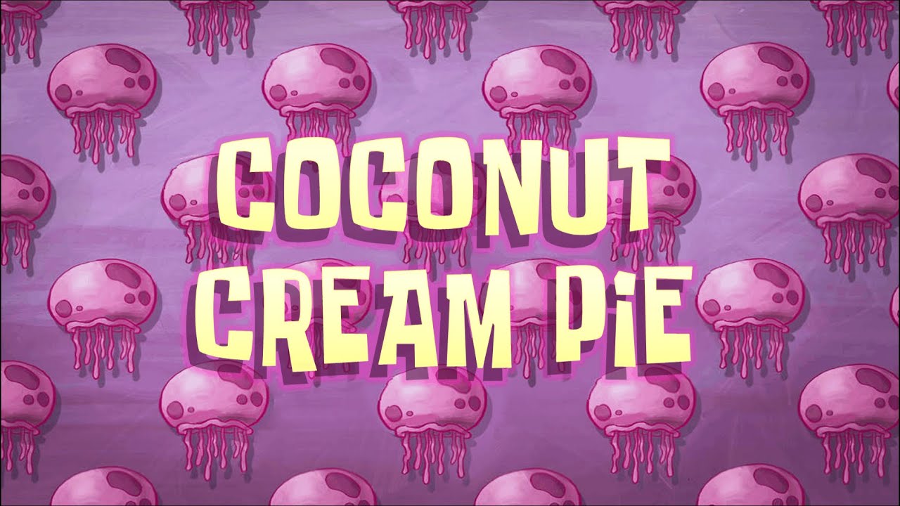 Bob Esponja Música - Coconut Cream Pie