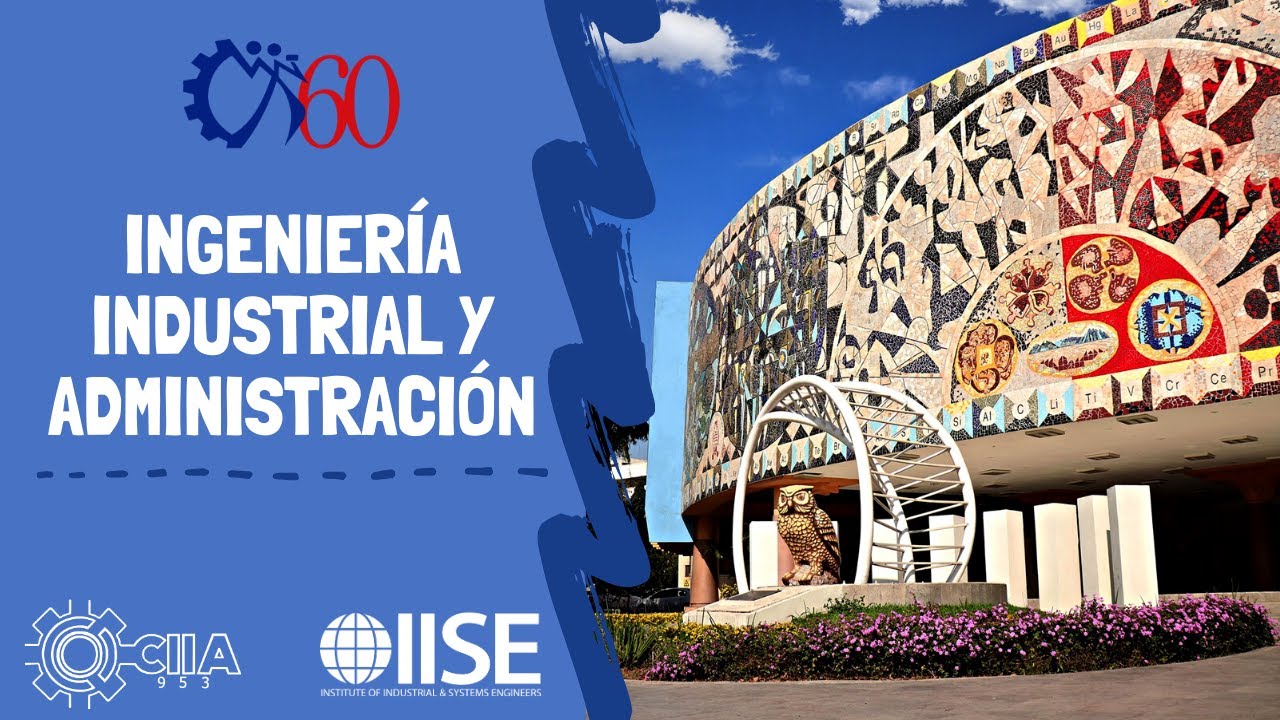 Conoce la carrera de Ingeniero Industrial Administrador en FCQ