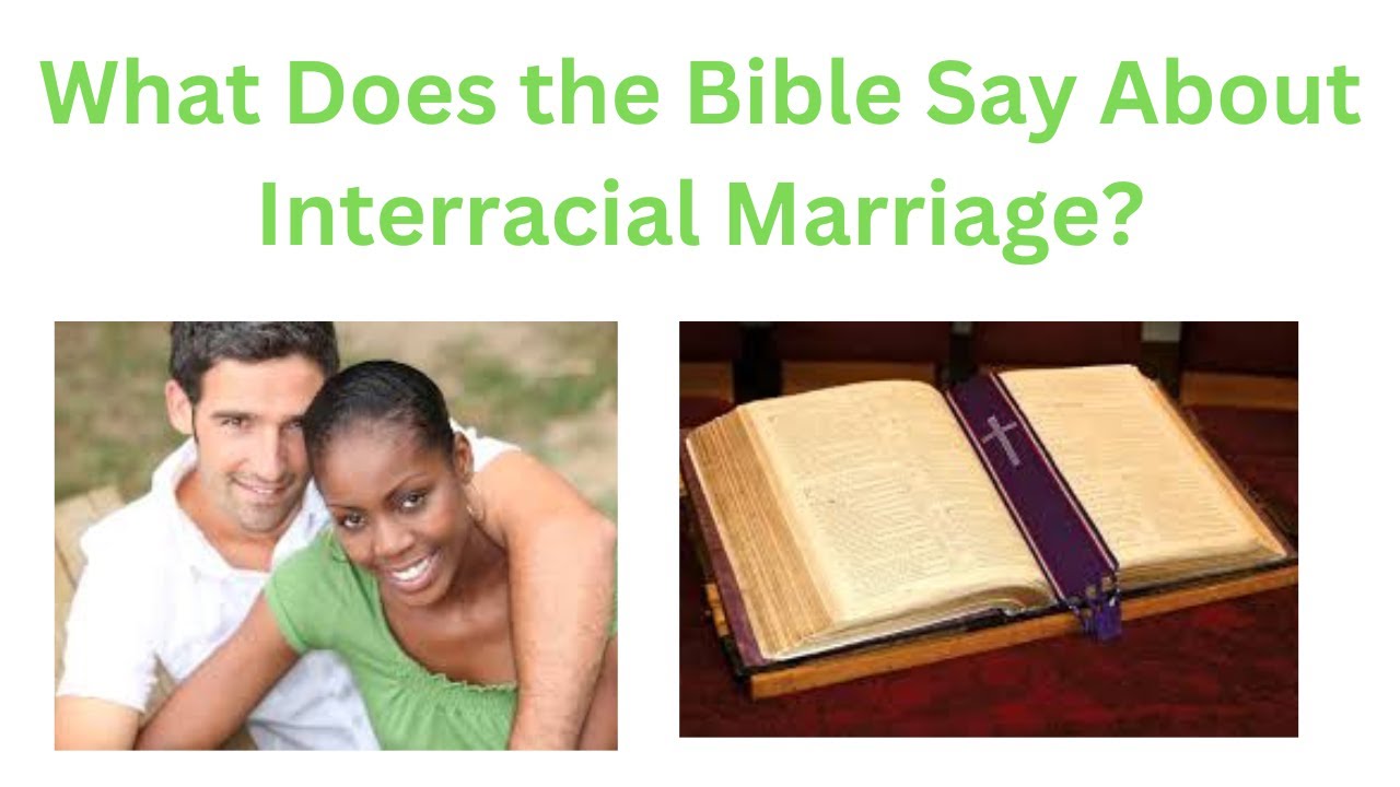 What Does the Bible Say About Interracial Marriage?