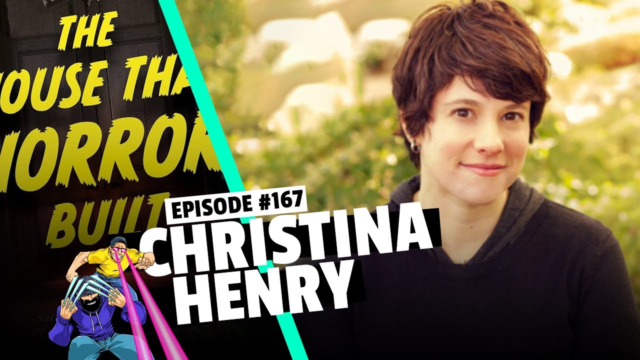 #167: Christina Henry - Author of The House That Horror Built