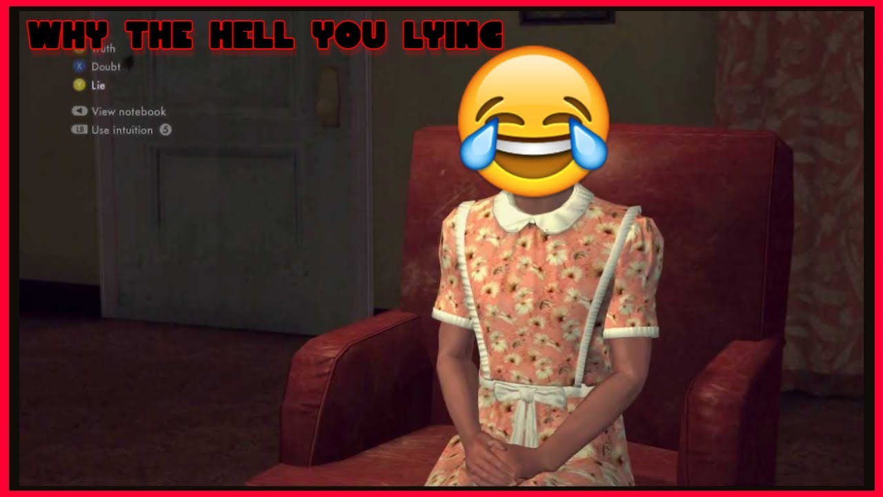 La Noire Accusing Everybody Of Lying - Being A Jerk - Funny Moments
