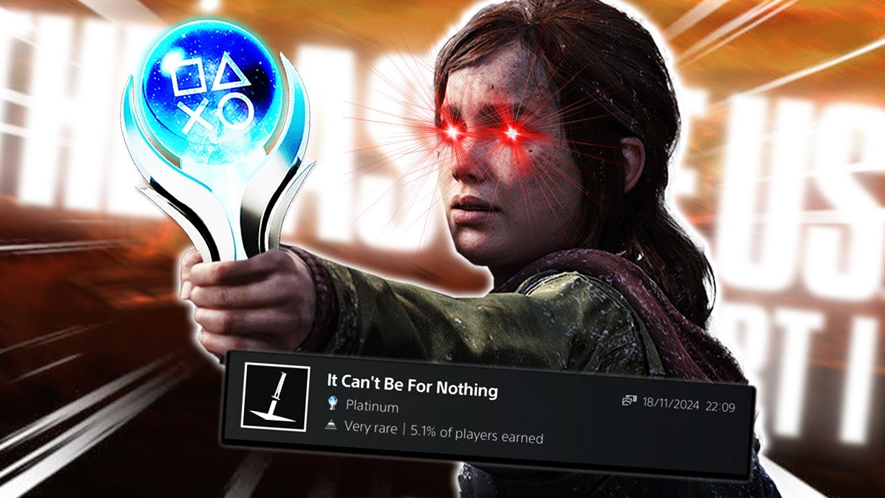 The Last Of Us Platinum Kupasını Almak Enayi İşi mi...